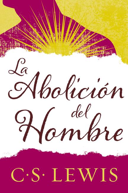 El Abolici��n del Hombre