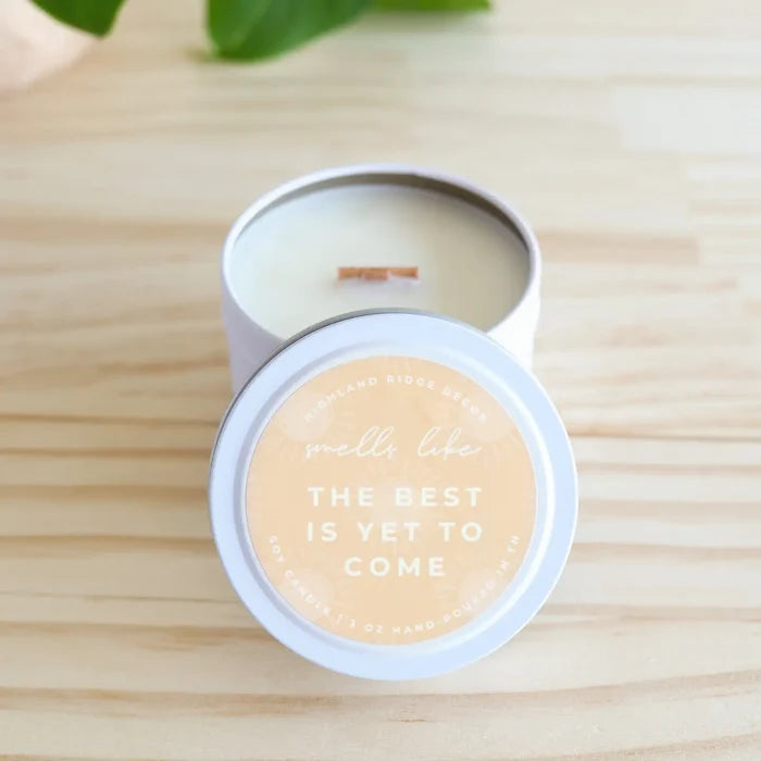 The Best is Yet to Come / 3 oz Tin
