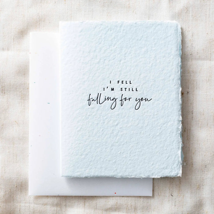 "I fell. I'm still falling in love" Greeting Card