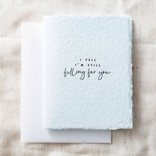 "I fell. I'm still falling in love" Greeting Card
