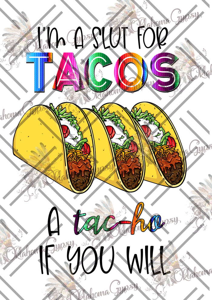 I'm A Slut For Tacos Digital File Wraps