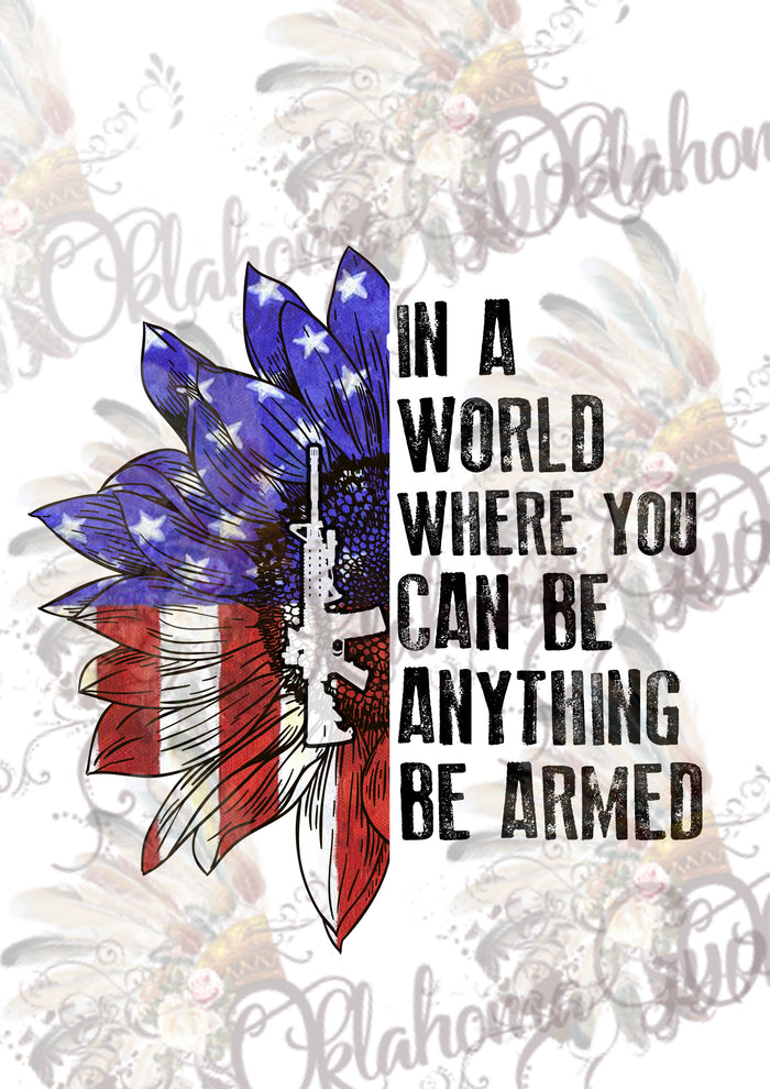 In A World Where You Can Be Anything Be Armed Sunflower Digital File