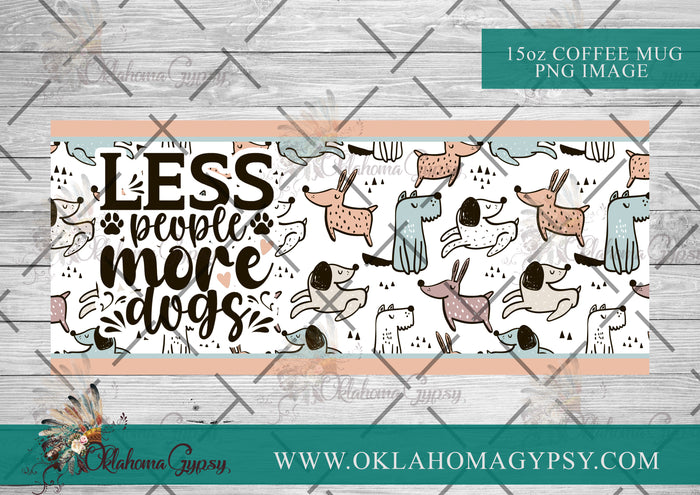 Less People More Dogs Digital File Wraps