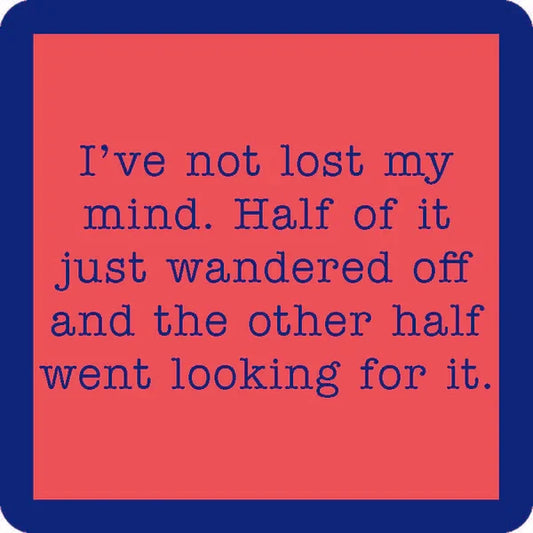 Lost My Mind Coaster