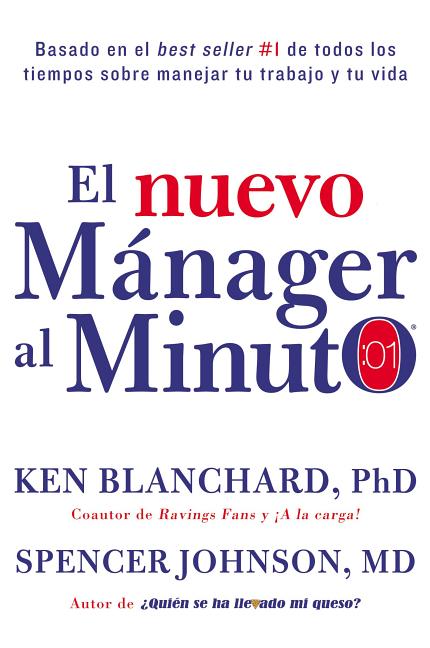 Nuevo Mánager Al Minuto (One Minute Manager): El Método Gerencial Más Popular del Mundo