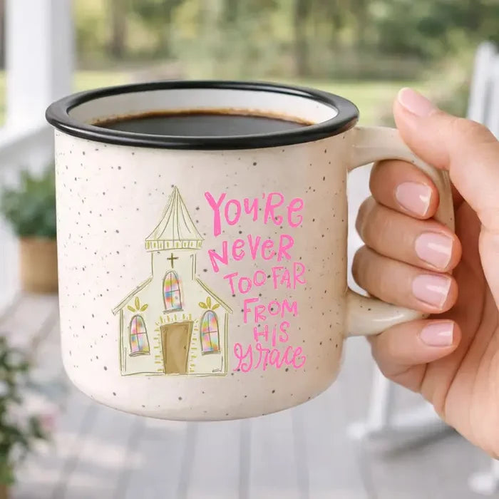 You're Never Too Far from His Grace Mug